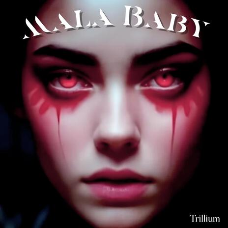 Mala Baby | Boomplay Music