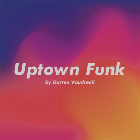 Uptown Funk | Boomplay Music