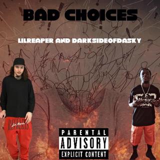 Bad choices