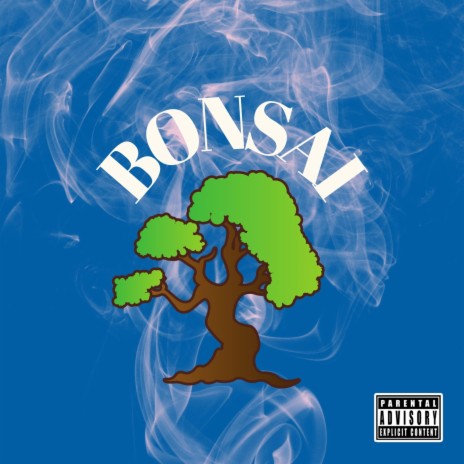 Bonsai ft. Big Burt