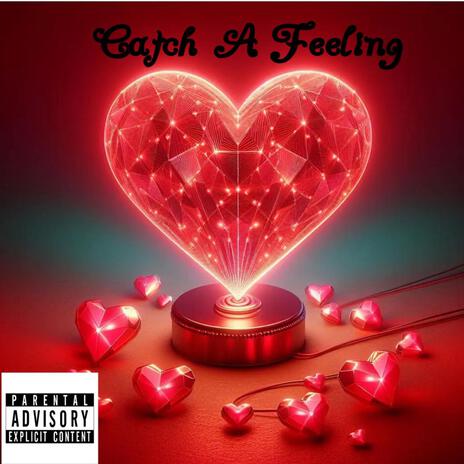 Catch a Feeling | Boomplay Music