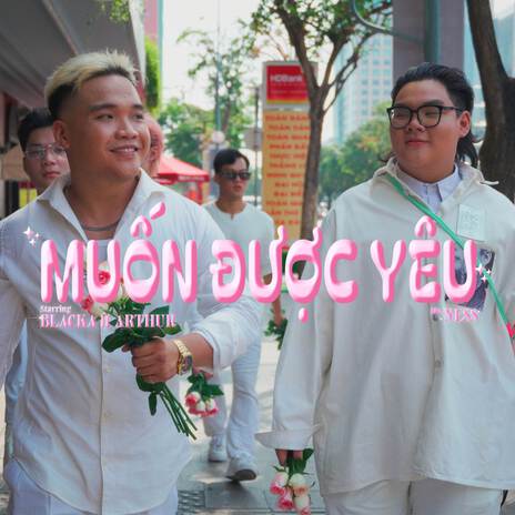 Muốn Được Yêu ft. Arthur & YoungBoiDollar | Boomplay Music