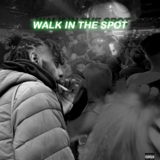 Walk In Da Spot