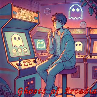 Ghosts of Arcadia lyrics | Boomplay Music