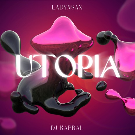 Utopia ft. DJ Kapral | Boomplay Music