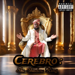 CEREBRO: The Shadow King