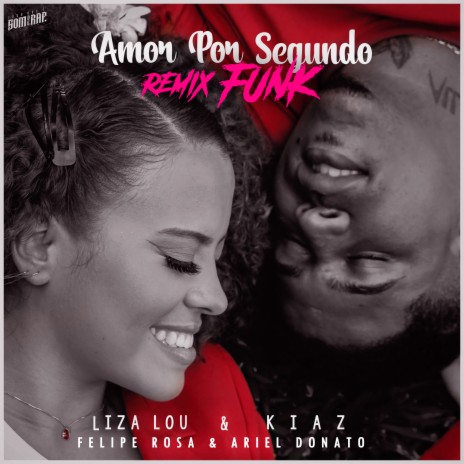 Amor Por Segundo (Remix Funk) ft. Ariel Donato, Kiaz & Felipe Rosa | Boomplay Music