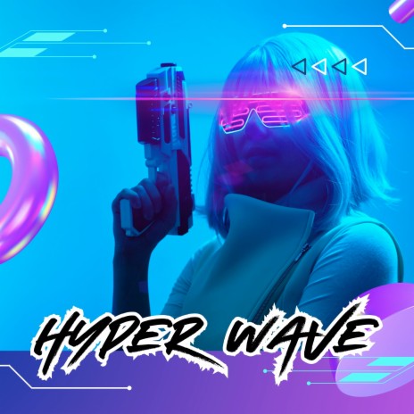 Hyper Wave | Boomplay Music