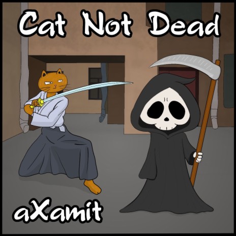 Cat Not Dead | Boomplay Music
