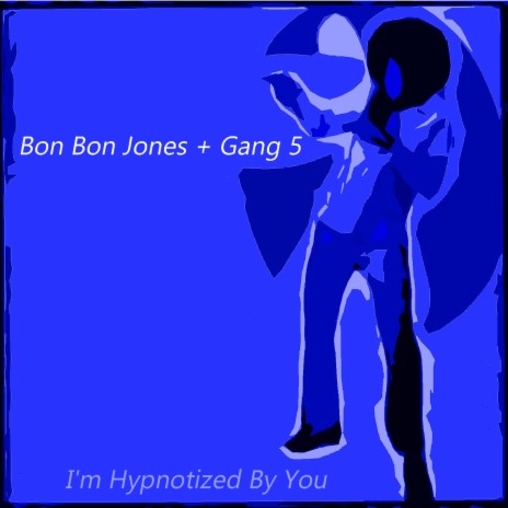 I'm Hypnotized By You | Boomplay Music