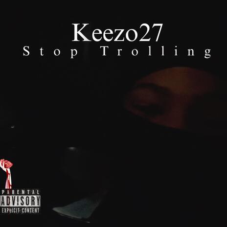 Stop Trolling | Boomplay Music