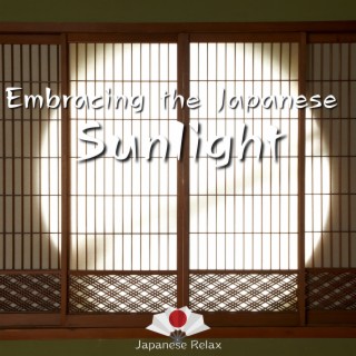 Embracing the Japanese Sunlight