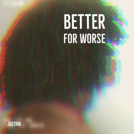 Better for Worse | Boomplay Music