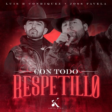 Con Todo Respetillo (En Vivo) ft. Joss Favela | Boomplay Music