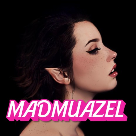 Madmuazel | Boomplay Music