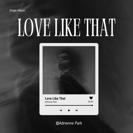 Love Like That | Boomplay Music