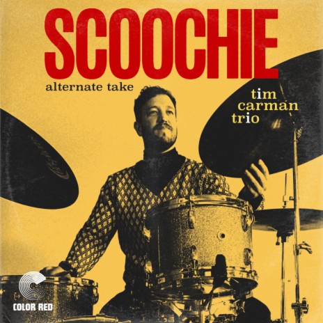 Scoochie (Alternate Take) ft. Tim Carman | Boomplay Music