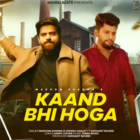 Kaand Bhi Hoga ft. Ravikant Bhurri & Upasna gahlot | Boomplay Music
