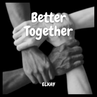 Better Together