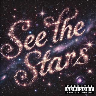 See the stars