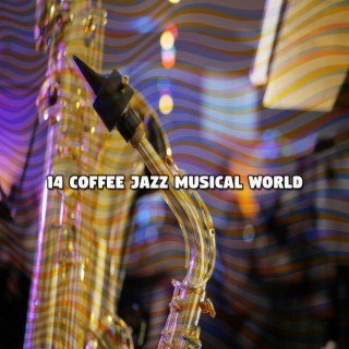 14 Coffee Jazz Musical World