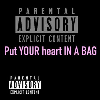 Put your heart N the bag