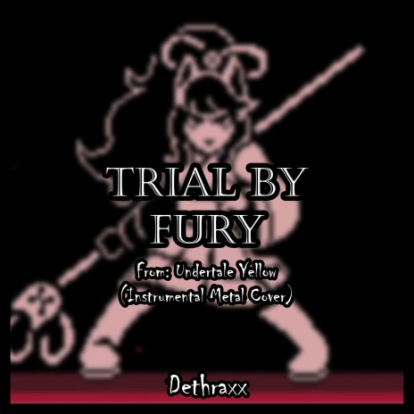 Trial By Fury (From Undertale Yellow)