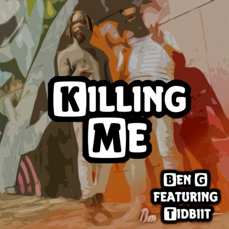 Killing Me ft. Tidbiit | Boomplay Music