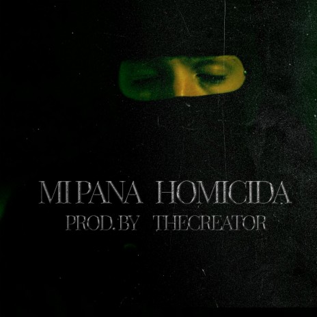 Mi Pana Homicida | Boomplay Music