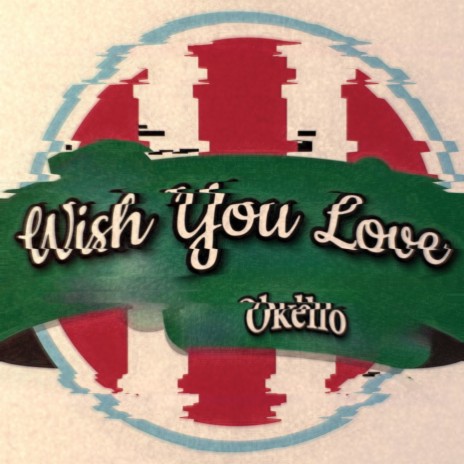 Wish You Love ft. J Wol