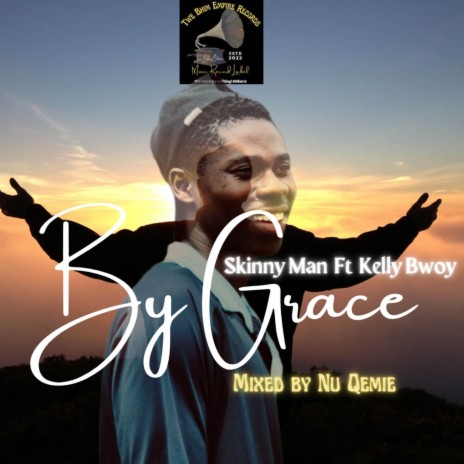 By Grace ft. Kelly Bwoy | Boomplay Music