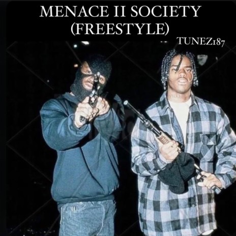 MENACE TO SOCIETY (freestyle) | Boomplay Music
