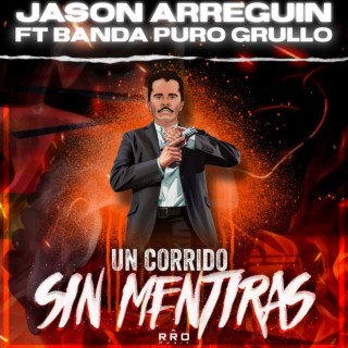 Un Corrido Sin Mentira