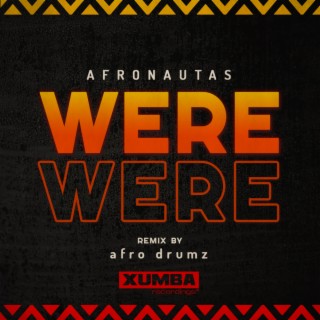 Were Were (afro drumz Remix)