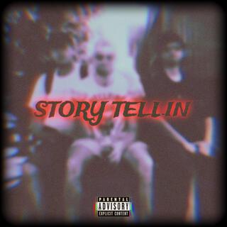 Story Tellin lyrics | Boomplay Music