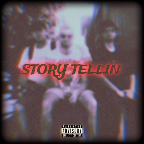 Story Tellin | Boomplay Music