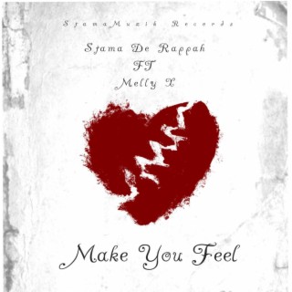 Make You Feel ft. Melly X lyrics | Boomplay Music