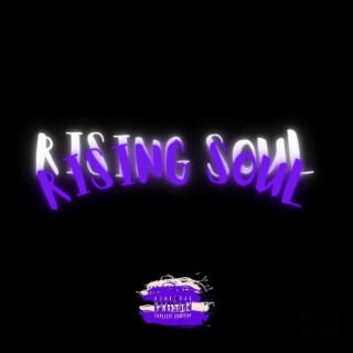 rising soul!