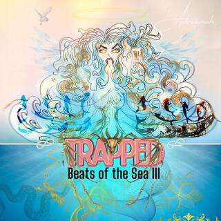 Trapped Beats of the Sea III