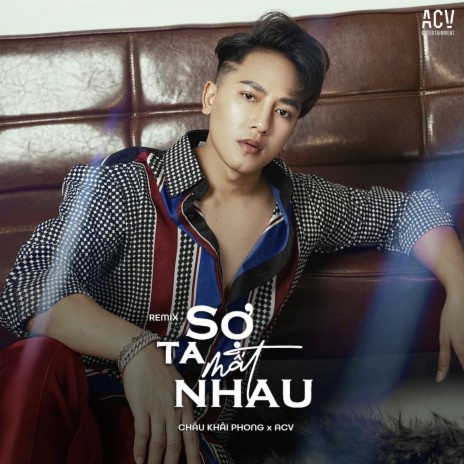 Sợ Ta Mất Nhau (Eric Remix) ft. ACV | Boomplay Music