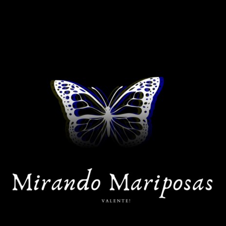 Mirando Mariposas | Boomplay Music