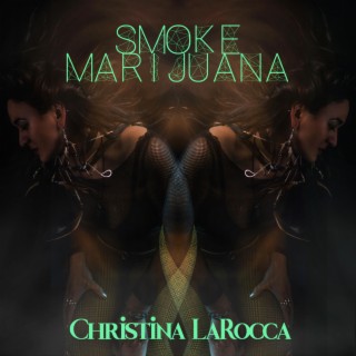Smoke Marijuana