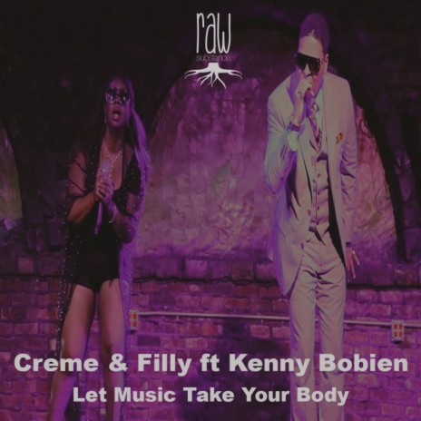 Let Music Take Your Body (Original Mix) ft. Kenny Bobien