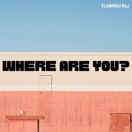 Where Are You? | Boomplay Music