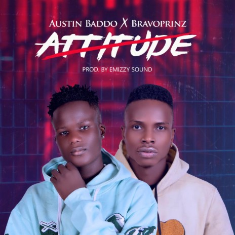 Attitude ft. Bravoprinz | Boomplay Music