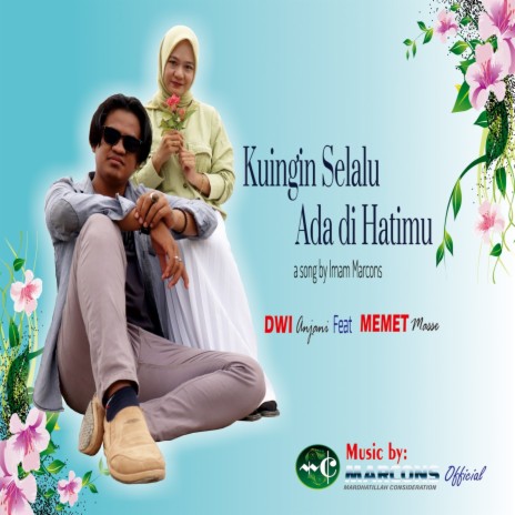 Kuingin Selalu Ada Di Hatimu ft. Dwi Anjani & Memet Masse | Boomplay Music