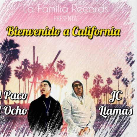 Bienvenido a California (Remix) ft. JC Llamas | Boomplay Music