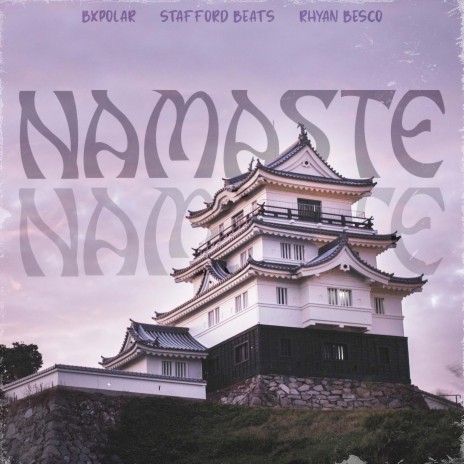 Namaste ft. Stafford Beats & Rhyan Besco | Boomplay Music