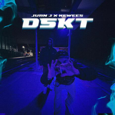 DSKT ft. Kewees | Boomplay Music