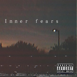 Inner Fears